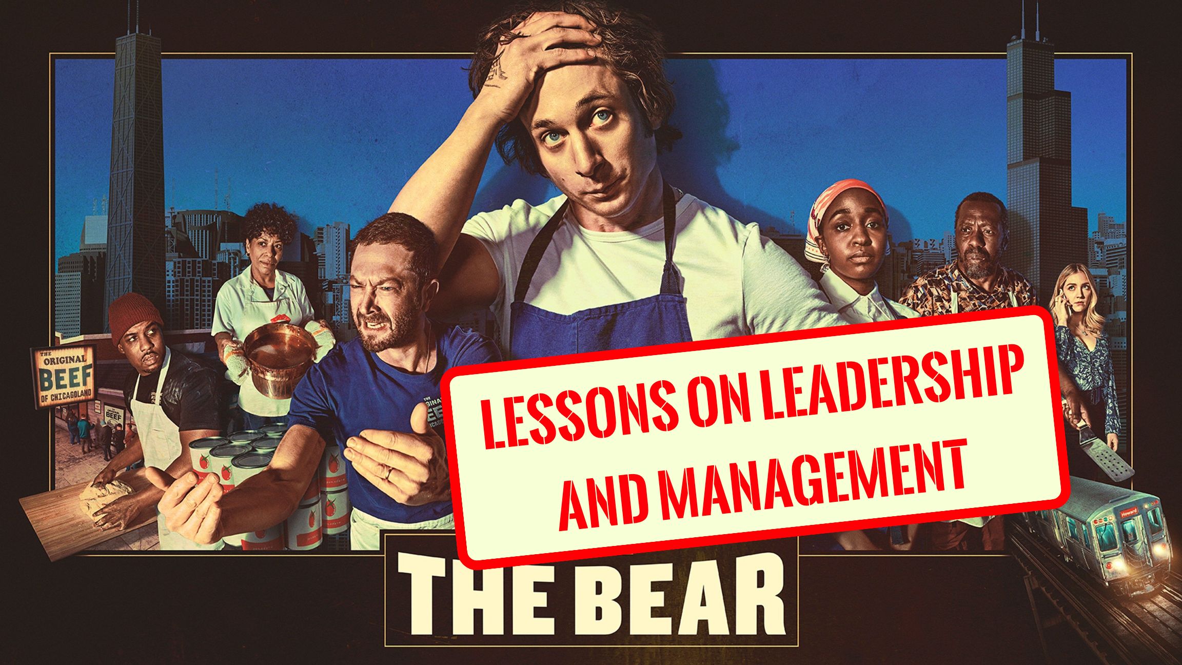 ‘The Bear,’ lessons on leadership and management - Part 1